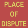 Place of Dispute