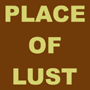 Place of Lust